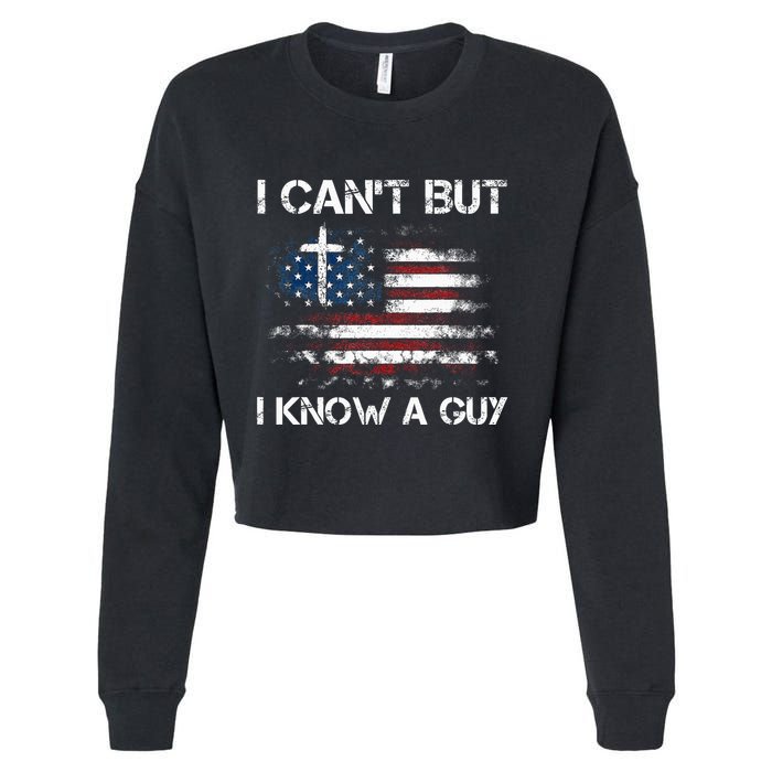 I CanT But I Know A Guy Jesus Cross Christian Believer Cropped Pullover Crew