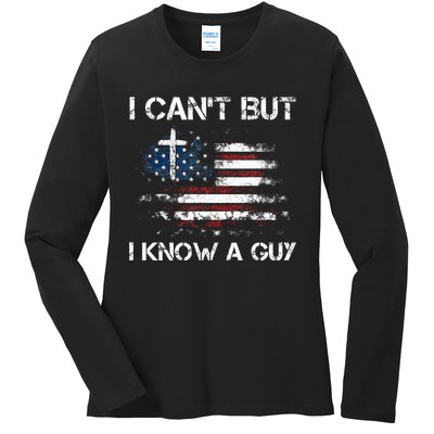 I CanT But I Know A Guy Jesus Cross Christian Believer Ladies Long Sleeve Shirt