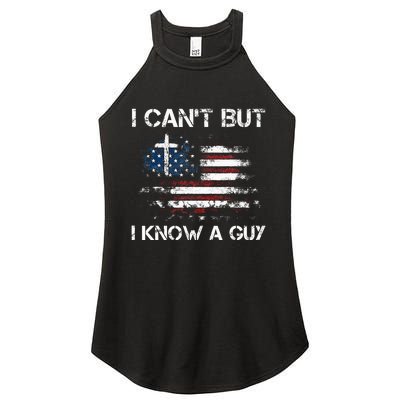 I CanT But I Know A Guy Jesus Cross Christian Believer Women's Perfect Tri Rocker Tank