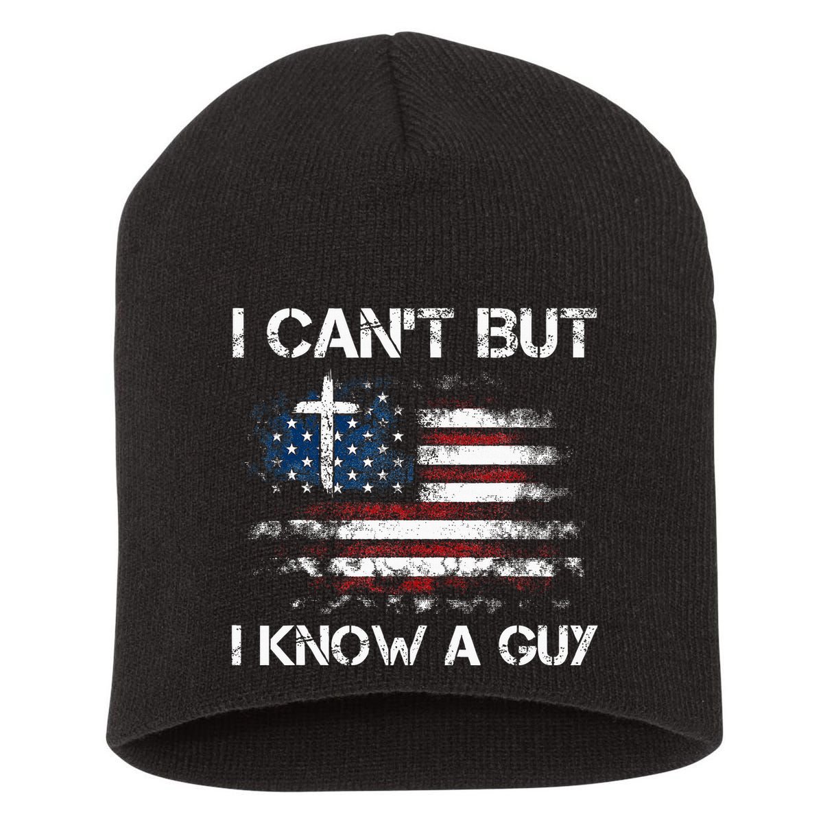 I CanT But I Know A Guy Jesus Cross Christian Believer Short Acrylic Beanie