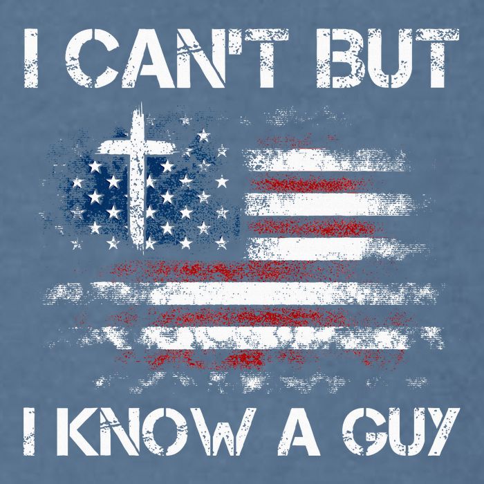 I CanT But I Know A Guy Jesus Cross Christian Believer Garment-Dyed Sweatshirt