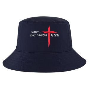 I CanT But I Know A Guy Jesus Cross Funny Christian Cool Comfort Performance Bucket Hat