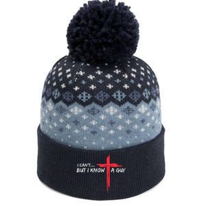 I CanT But I Know A Guy Jesus Cross Funny Christian The Baniff Cuffed Pom Beanie