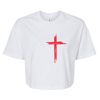 I CanT But I Know A Guy Jesus Cross Funny Christian Bella+Canvas Jersey Crop Tee