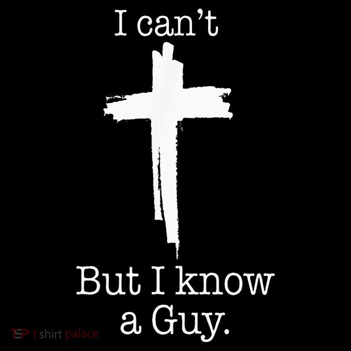 I CanT But I Know A Guy Jesus Cross Funny Christian Bucket Hat