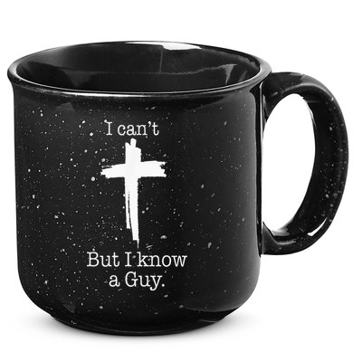 I CanT But I Know A Guy Jesus Cross Funny Christian 15oz Campfire Ceramic Mug