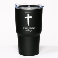 I CanT But I Know A Guy Jesus Cross Funny Christian Tumbler