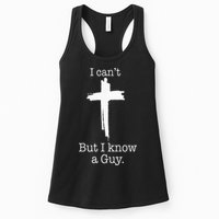 I CanT But I Know A Guy Jesus Cross Funny Christian Womens Tank Top