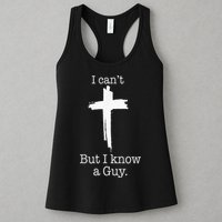 I CanT But I Know A Guy Jesus Cross Funny Christian Womens Tank Top