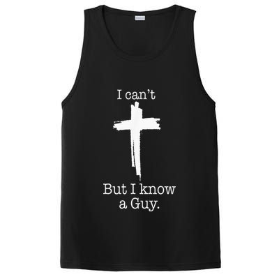I CanT But I Know A Guy Jesus Cross Funny Christian PosiCharge Competitor Tank