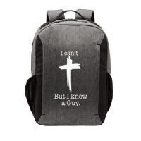 I CanT But I Know A Guy Jesus Cross Funny Christian Vector Backpack
