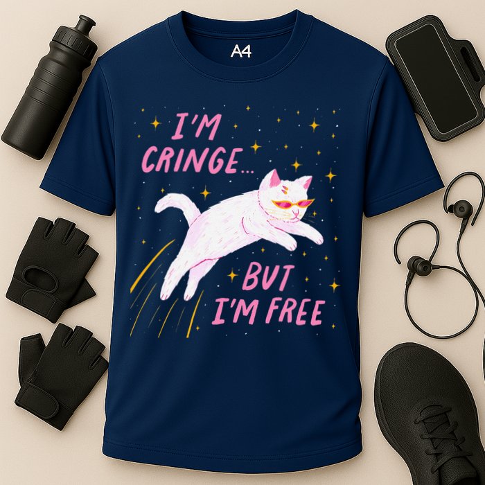 IM Cringe But IM Free Funny Performance Shirt