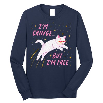 IM Cringe But IM Free Funny Long Sleeve Shirt