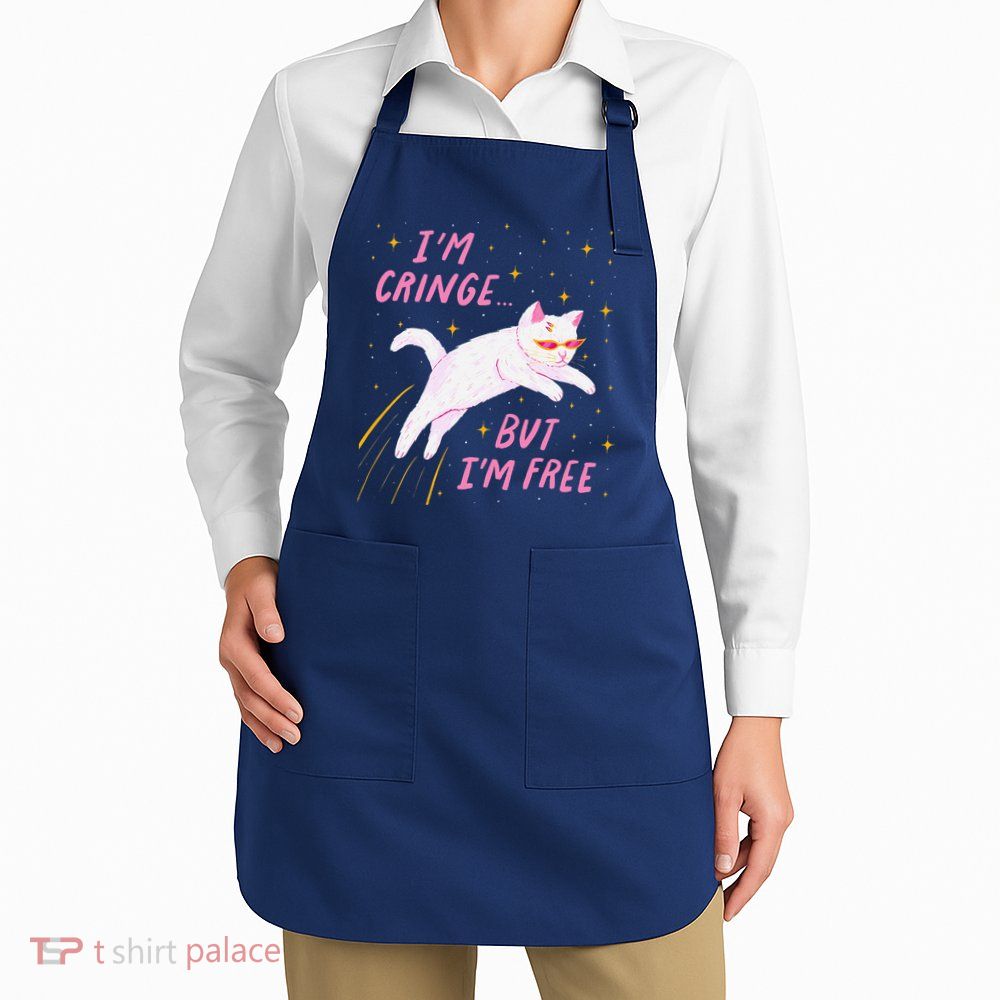 IM Cringe But IM Free Funny Apron