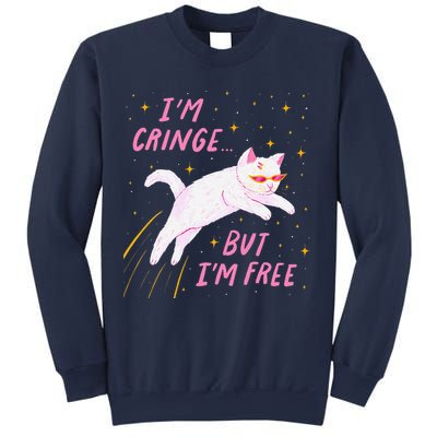 IM Cringe But IM Free Funny Sweatshirt