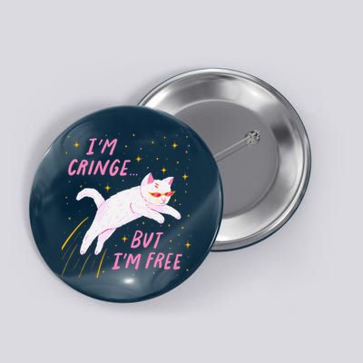 IM Cringe But IM Free Funny Button