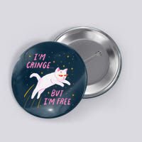 IM Cringe But IM Free Funny Button