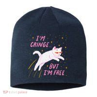 IM Cringe But IM Free Funny Sustainable Beanie