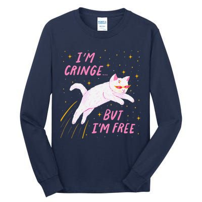 IM Cringe But IM Free Funny Tall Long Sleeve T-Shirt
