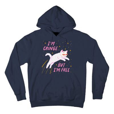 IM Cringe But IM Free Funny Tall Hoodie