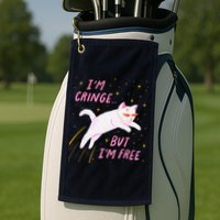 IM Cringe But IM Free Funny Golf Towel