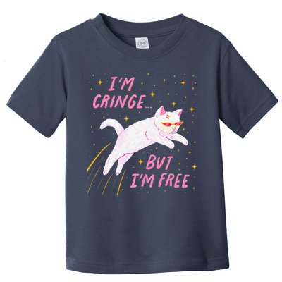 IM Cringe But IM Free Funny Toddler T-Shirt