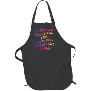 I CanT Be Beautiful And Gastrointestinally Stable Hippie Full-Length Apron With Pockets