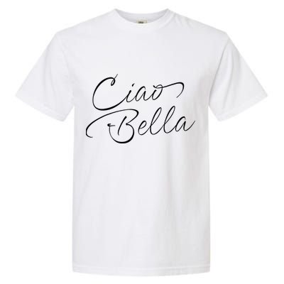 Italian Ciao Bella Garment-Dyed Heavyweight T-Shirt