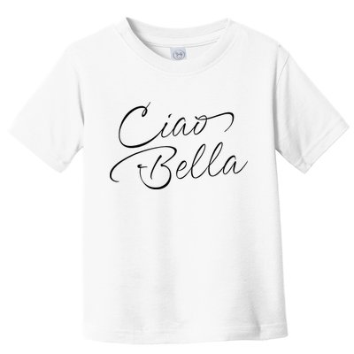 Italian Ciao Bella Toddler T-Shirt