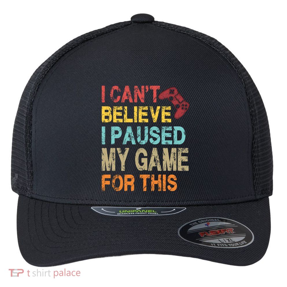 I Can't Believe I Paused My Game For This Flexfit Unipanel Trucker Cap