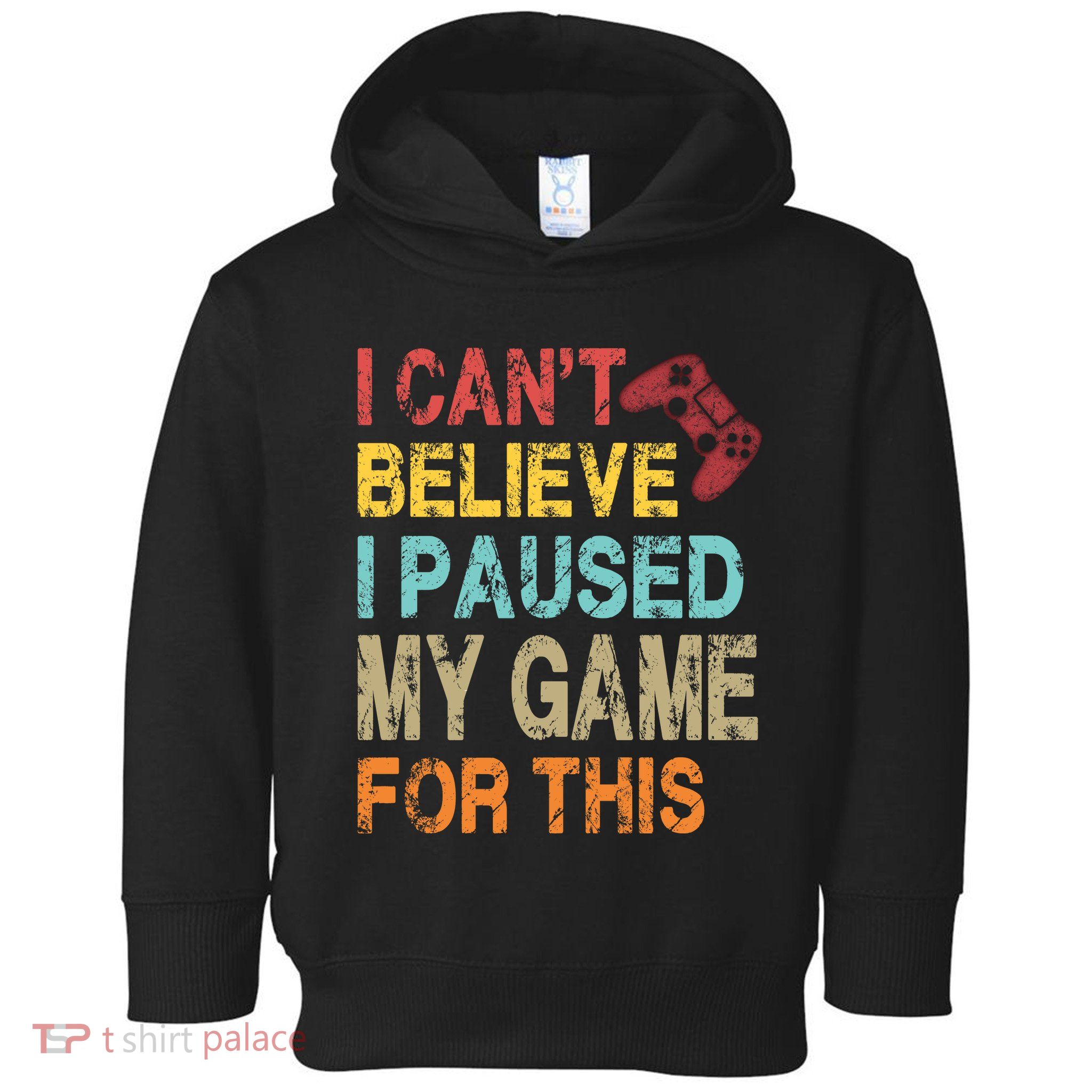 I Can't Believe I Paused My Game For This Toddler Hoodie