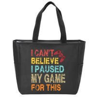 I Can't Believe I Paused My Game For This Zip Tote Bag