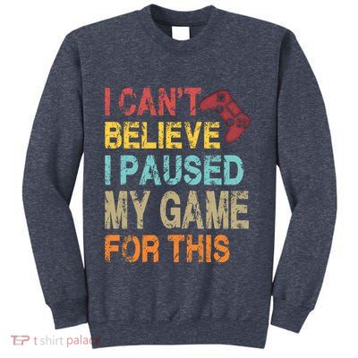 I Can't Believe I Paused My Game For This Sweatshirt