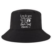 I Can Be Your Lucky Penny You Can Be My Four Leaf Clover Cool Comfort Performance Bucket Hat