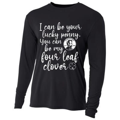 I Can Be Your Lucky Penny You Can Be My Four Leaf Clover Cooling Performance Long Sleeve Crew