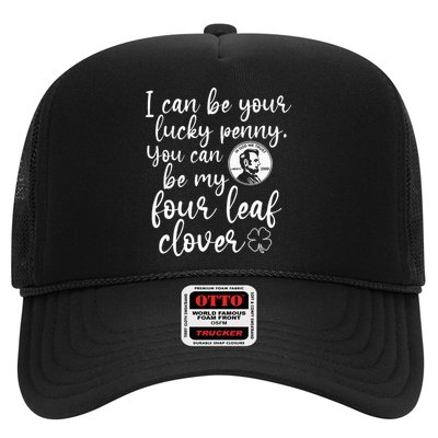 I Can Be Your Lucky Penny You Can Be My Four Leaf Clover Trucker Hat
