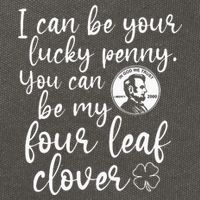 I Can Be Your Lucky Penny You Can Be My Four Leaf Clover Cotton Canvas Backpack