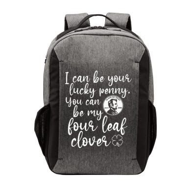 I Can Be Your Lucky Penny You Can Be My Four Leaf Clover Vector Backpack
