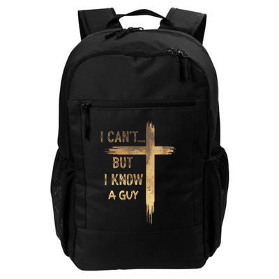 I CanT But I Know A Guy Jesus Cross Funny Christian Backpack