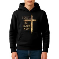I CanT But I Know A Guy Jesus Cross Funny Christian Kids Hoodie
