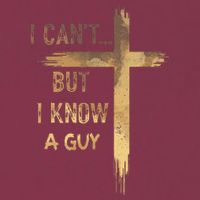 I CanT But I Know A Guy Jesus Cross Funny Christian 16oz Travel Tumbler