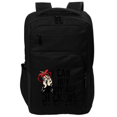 I Can Buy Myself Chickens My Own Eggs Local Eggs Egg Dealer Impact Tech Backpack