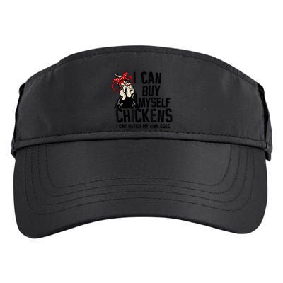 I Can Buy Myself Chickens My Own Eggs Local Eggs Egg Dealer Adult Drive Performance Visor