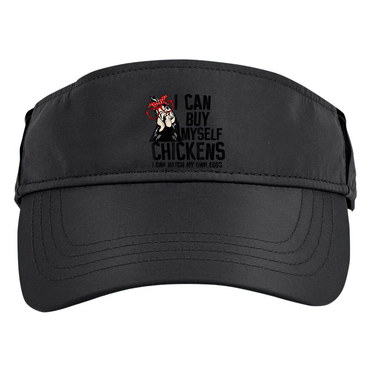 I Can Buy Myself Chickens My Own Eggs Local Eggs Egg Dealer Adult Drive Performance Visor