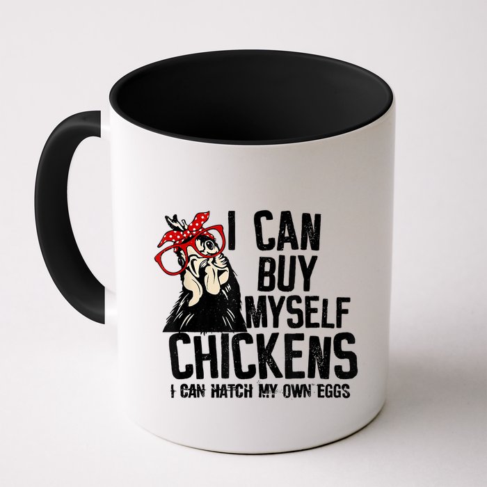 I Can Buy Myself Chickens My Own Eggs Local Eggs Egg Dealer Mug