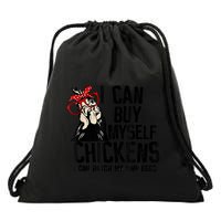 I Can Buy Myself Chickens My Own Eggs Local Eggs Egg Dealer Drawstring Bag