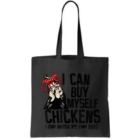 I Can Buy Myself Chickens My Own Eggs Local Eggs Egg Dealer Bag