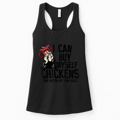 I Can Buy Myself Chickens My Own Eggs Local Eggs Egg Dealer Womens Tank Top