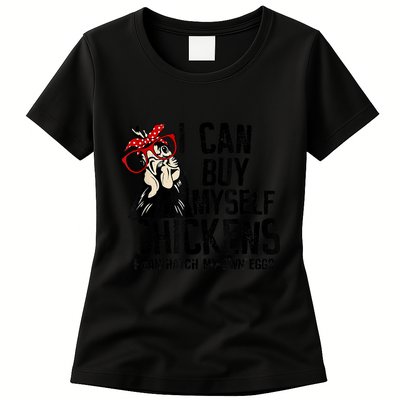 I Can Buy Myself Chickens My Own Eggs Local Eggs Egg Dealer Womens T-Shirt