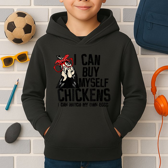 I Can Buy Myself Chickens My Own Eggs Local Eggs Egg Dealer Kids Hoodie
